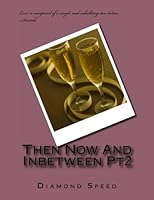 Then Now And Inbetween Pt2 1481877461 Book Cover