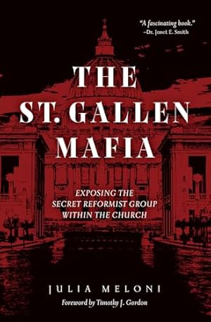 The St. Gallen Mafia: Exposing the Secret Reformist Group Within the Church