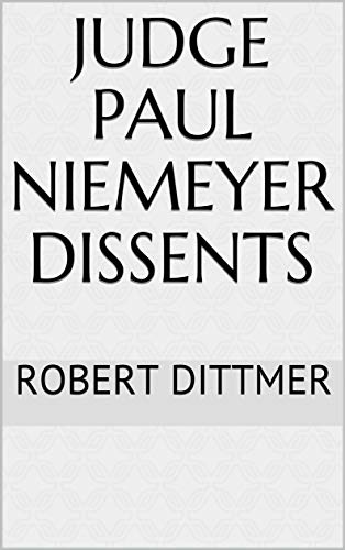 Judge Paul Niemeyer Dissents (English Edition)