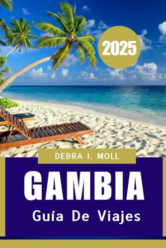 Guía de viajes de Gambia 2025: 'Donde la naturaleza, la cultura y la historia se encuentran