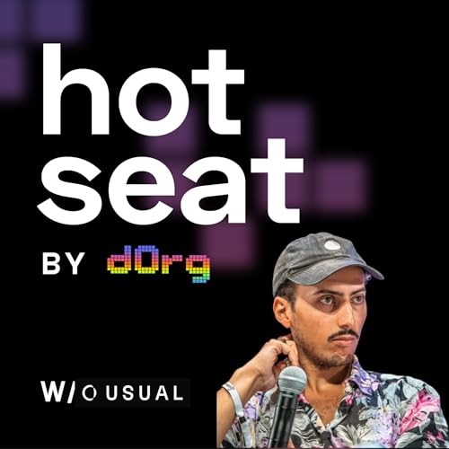 dOrg Hot Seat Podcast | EP 08 S02 ft. Usual