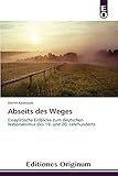  Abseits des Weges: Essayistische Einblicke zum deutschen Nationalismus des 19. und 20. Jahrhunderts