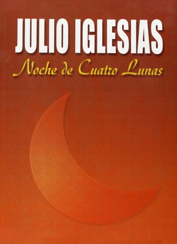 Julio Iglesias: Noche de Cuatro Lunas (repertorio)