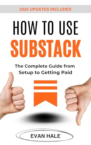 How to Use Substack: A Complete Guide From Setup to Getting Paid