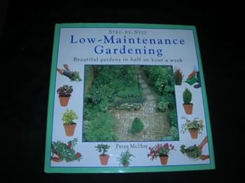 Hardcover Step-By-Step Low-Maintenance Gardening Book