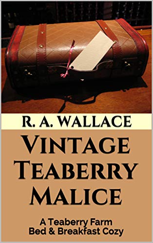 Vintage Teaberry Malice (A Teaberry Farm Bed & Breakfast Cozy Book 9)