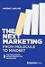 The Next Marketing: From Molecule to Mindset—How Doctors Decide and How Marketers Can Win the Script
