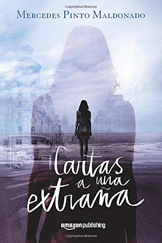 Cartas a una extraña (Cartas y mensajes) Cartas a una extraña (Cartas y mensajes)