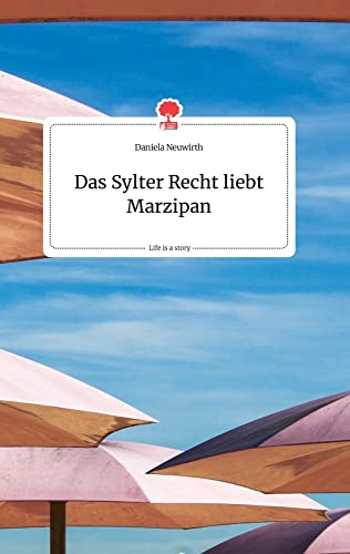 Das Sylter Recht liebt Marzipan. Life is a Story - story.one (German Edition)