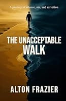 Unacceptable Walk 1967057559 Book Cover