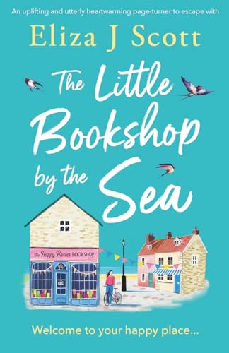 The Little Bookshop by the Sea: An uplifting and utterly heartwarming page-turner to escape with: 1 (Micklewick Bay)