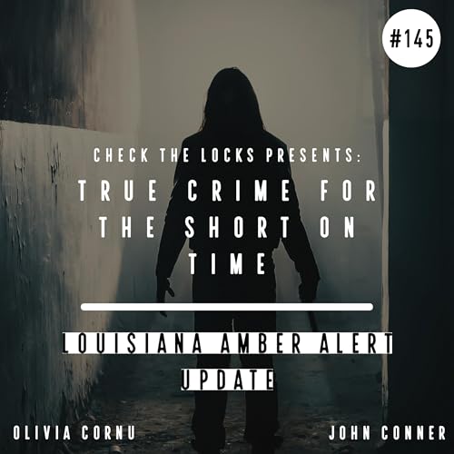 True Crime for the Short on Time: Louisiana Amber Alert Update Podcast Por  arte de portada
