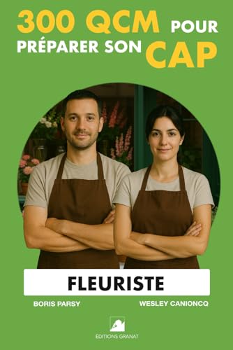 livre 300 QCM pour réussir son CAP Fleuriste: 300 Questions avec réponses