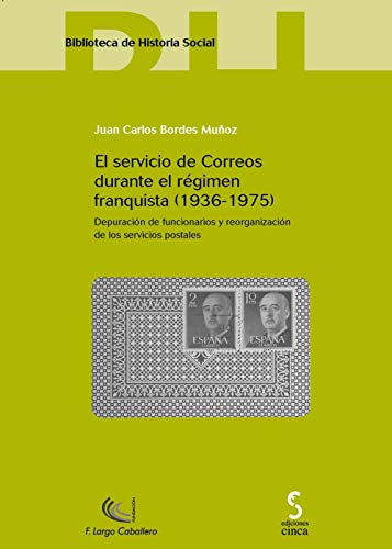 El servicio de Correos durante el régimen franquista : Depuración de funcionarios y reorganización de los servicios postales: 2