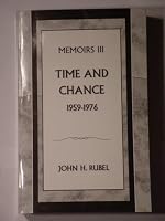 Time and Chance, Memoirs III, 1959 - 1976 1424312108 Book Cover