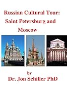 Russian Cultural Tour: Saint Petersburg and Moscow 1515164063 Book Cover