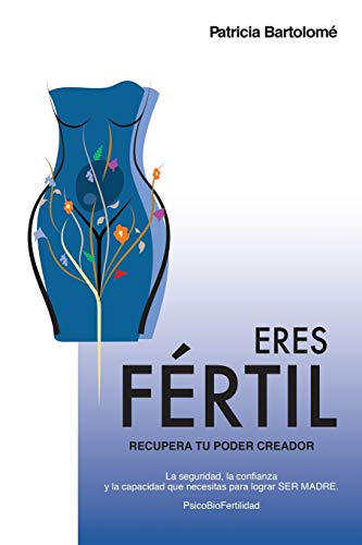 Eres Fertil Recupera Tu Poder Creador
