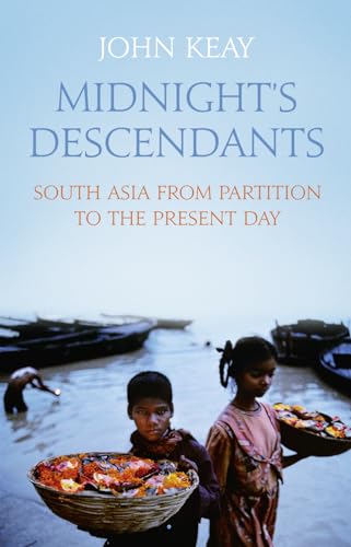 Midnight’s Descendants: South Asia from Partition to the Present Day