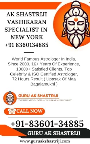 AK Shastriji Vashikaran Specialist In New York : +91 8360134885 Trusted Vashikaran & Black Magic...