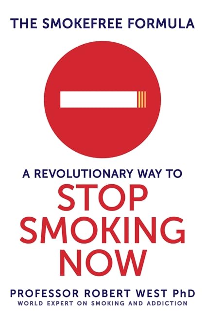 The Smokefree Formula: A Revolutionary Way to Stop Smoking Now: Robert West