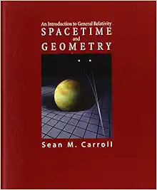Spacetime and Geometry: An Introduction to General Relativity book cover