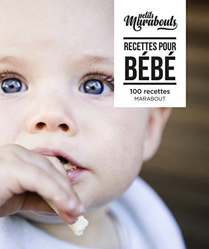 Télécharger Les petits Marabout : Recettes pour bébé Livre PDF Gratuit