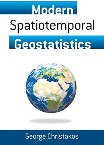 Modern Spatiotemporal Geostatistics (Dover Earth Science) Illustrated Edition
