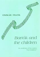 Bartok and the Children: An Analysis of the Series For Children 963186071X Book Cover