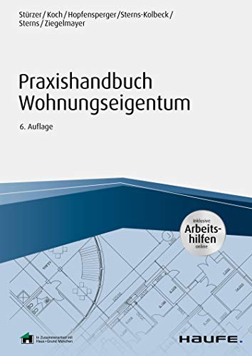  Praxishandbuch Wohnungseigentum - inkl. Arbeitshilfen online (Haufe Fachbuch 6323) (German Edition) PDF
