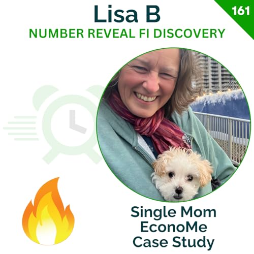 Case Study: The Real Numbers That Told Her She Could Quit her Job, Now! | Lisa B | 161 cover art