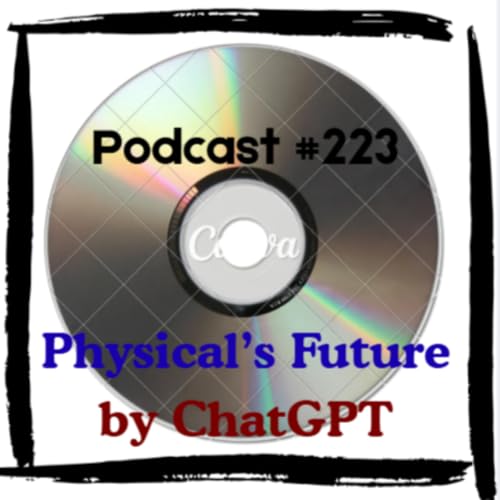 #223 Physical's Future