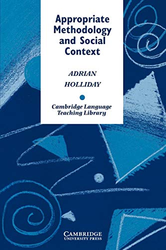 Appropriate Methodology And Social Context (Cambridge Language Teaching Library)