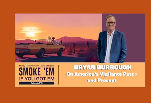 219. Bryan Burrough on America's Vigilante Past -- and Present cover art