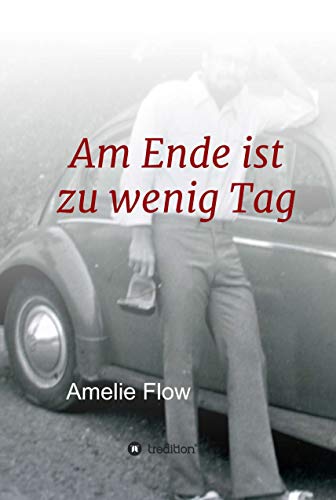 Am Ende ist zu wenig Tag Am Ende ist zu wenig Tag