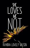 She Loves Me Not 1980323518 Book Cover