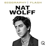 Nat Wolff - Biography Flash
