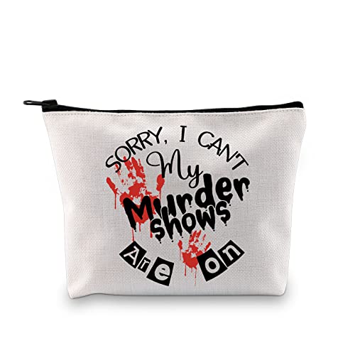 JTOUK Trousse de maquillage « Sorry I Can't My Murder Shows are On » pour amateur de film mystérieux, Murder Shows Bag Eu, Trousse de maquillage avec impression Cover