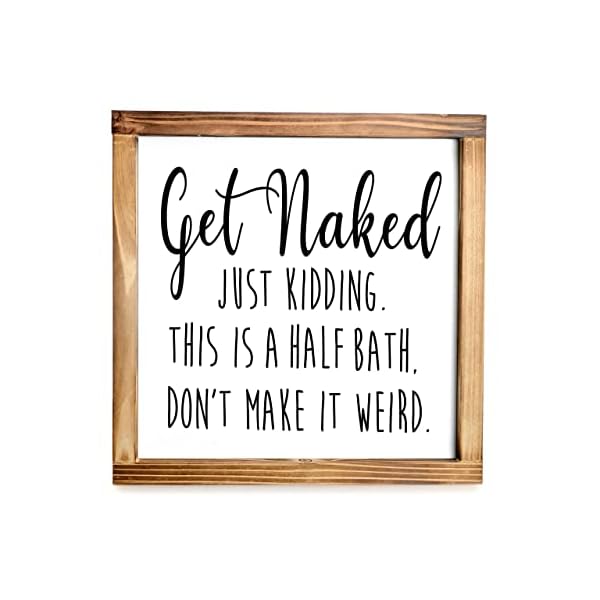 Get naked sign for bathroom decor wall 12×12 inch rustic bathroom get naked just kidding this is a half bath bathroom signs decor farmhouse  urban country home decor
