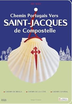 Chemin Portugais Ver Saint-Jacques de Compostelle – My Way