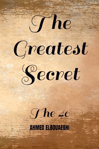 The Greatest Secret: The 40
