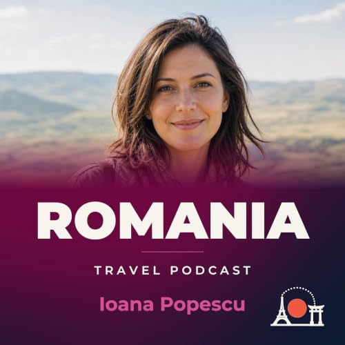 『Romania Travel Podcast with Ioana Popescu』のカバーアート