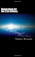 Numerology for the 21st Century: Past Lives, Astrology, Soul Mates, House Numbers 0646500546 Book Cover
