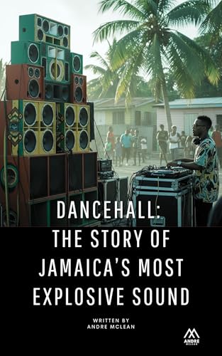 Couverture de Dancehall: The Story of Jamaica’s Most Explosive Sound (English Edition)