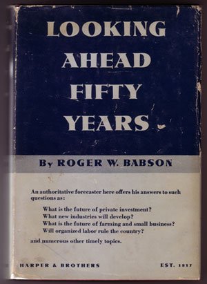 LOOKING AHEAD FIFTY YEARS. First Edition. [Unknown] B002N6V5JO Book Cover
