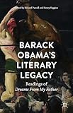 Barack Obama’s Literary Legacy: Readings of Dreams From My Father