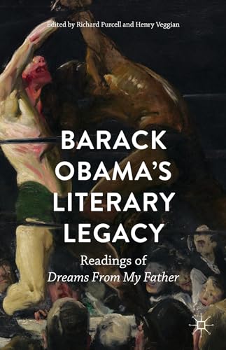 Barack Obama’s Literary Legacy: Readings of Dreams From My Father