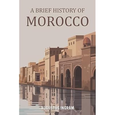 A Brief History of Morocco