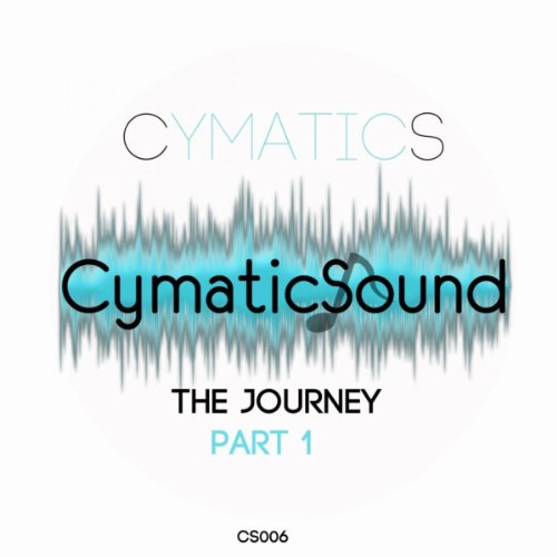 The Journey Part 1 Cymatics Digital Music