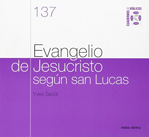 Evangelio de Jesucristo según san Lucas: Cuaderno Bíblico 137