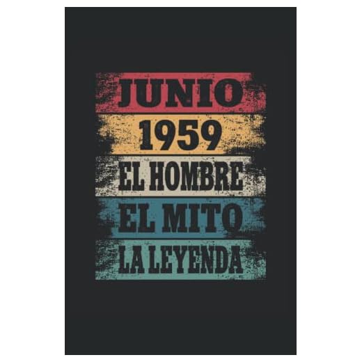 Junio 1959 - El Hombre - El Mito - La Leyenda: Regalos Originales para Hombre Papá Abuelo Hermano - Diario, Cuaderno De Notas, Apuntes O Agenda